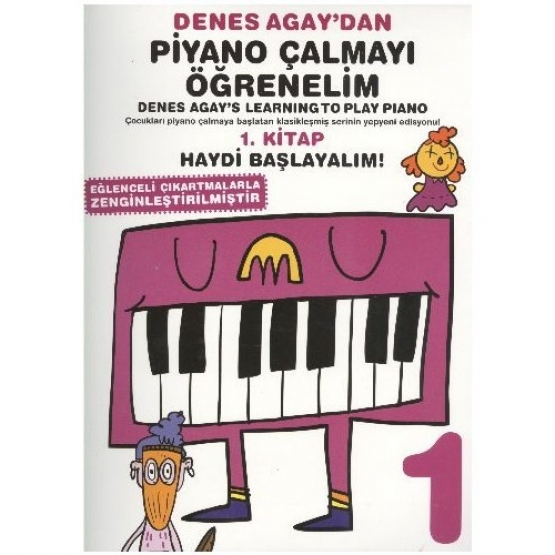 Denes Agaydan Piyano Çalmayı Öğrenelim 1. Kitap Haydi Başlayalım